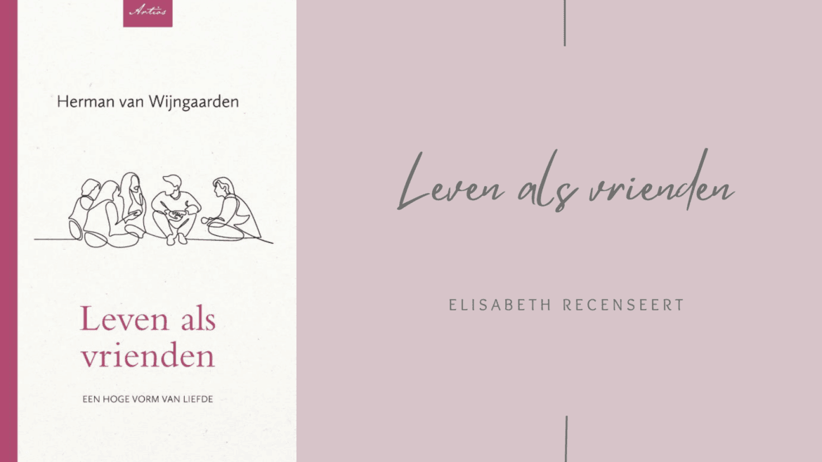 Leven als vrienden-Elisabeth recenseert